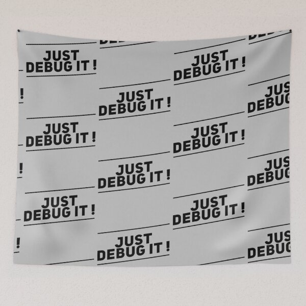 Item preview, Just Debug It ! - Best Funny Programmer Gift designed and sold by sviatos.