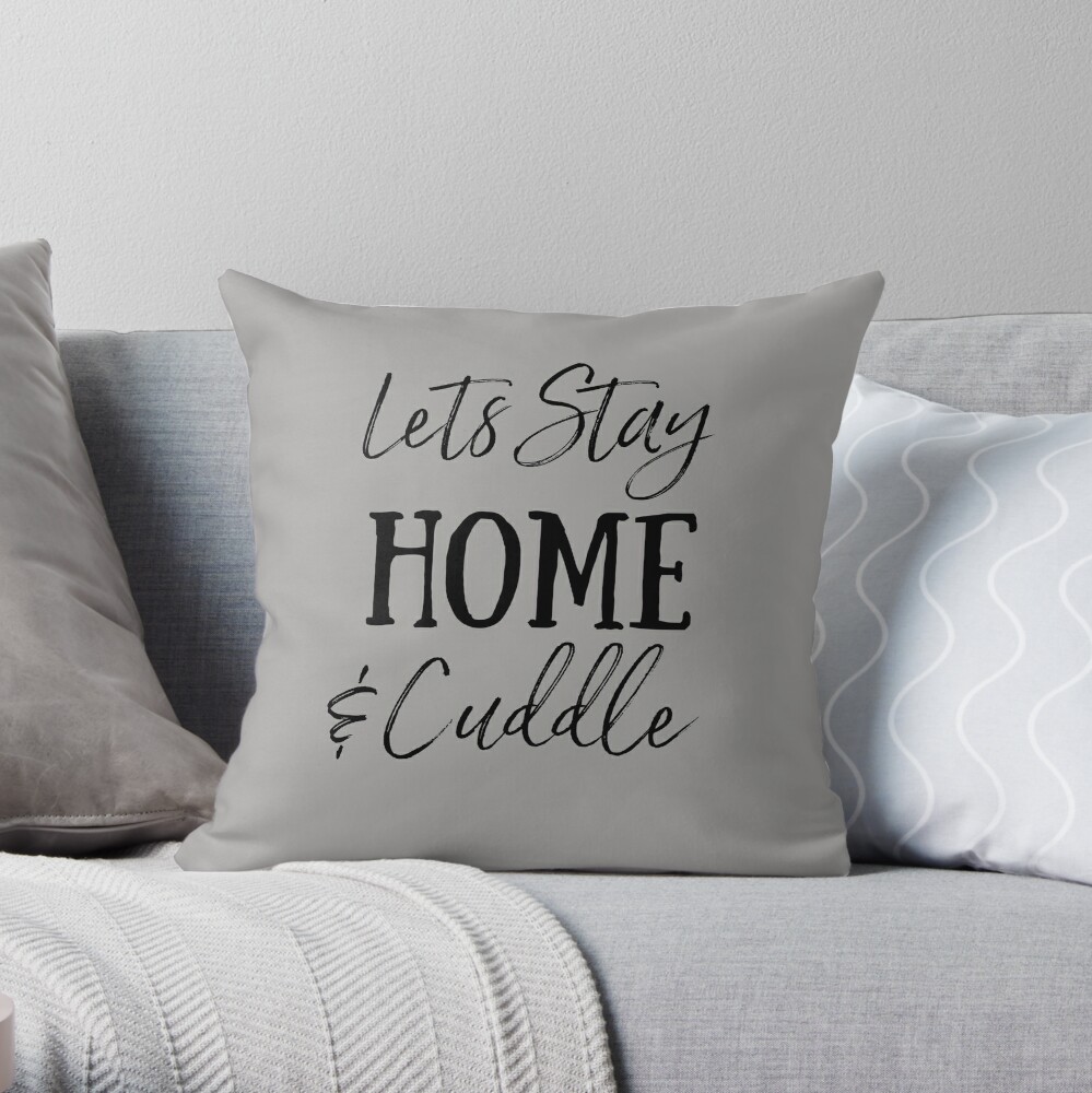 Let's stay home and cuddle pillow sale