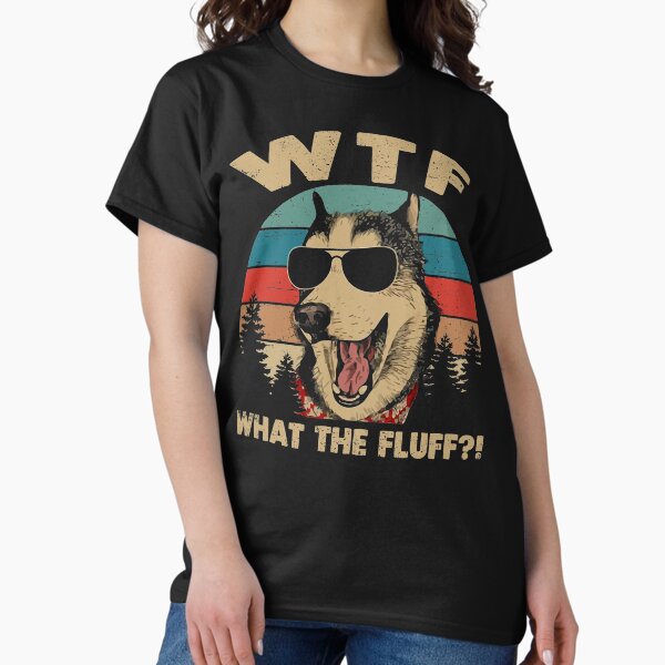 Item preview, Funny Husky Dog What the Fluff designed and sold by AllisonMiller90.