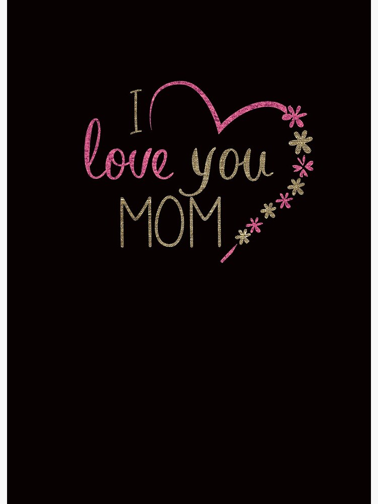 I Love You Mom Design Beautiful Gift Art Board Print By Richiy Redbubble