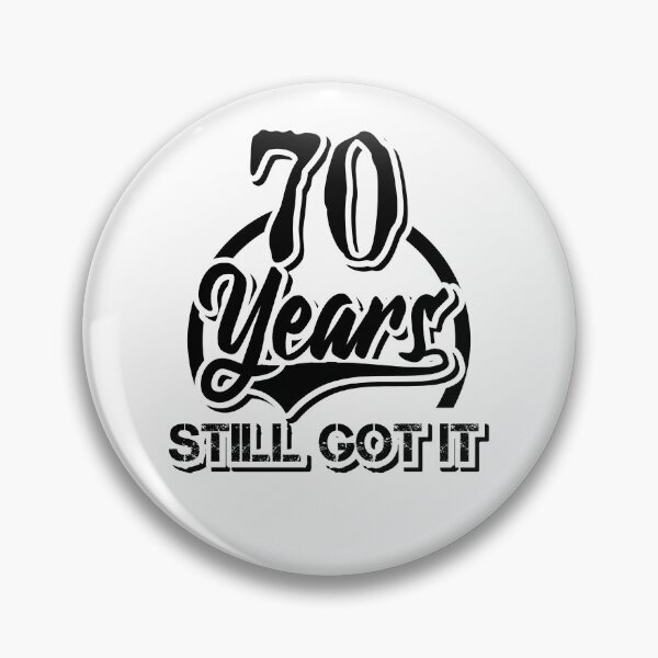 Item preview, 70th birthday- still got it designed and sold by Cutebutfunny.
