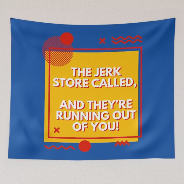 Item preview, The Jerk Store Called, And They're Running Out of You! (Red/Blue) - Retro Quote designed and sold by Everyday Designs.
