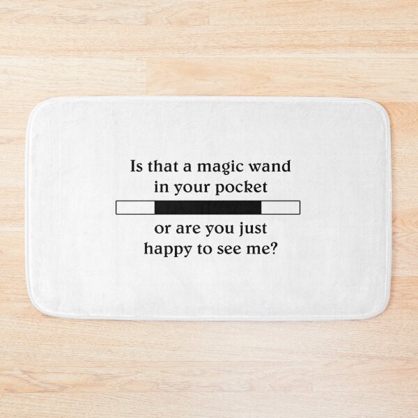 Item preview, Is that a magic wand in your pocket? designed and sold by harrizon.
