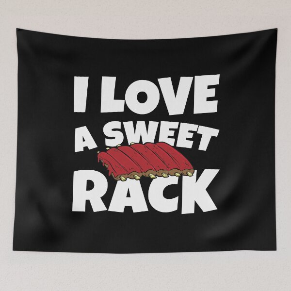 Item preview, I Love A Sweet Rack Funny BBQ Lover designed and sold by casestees.