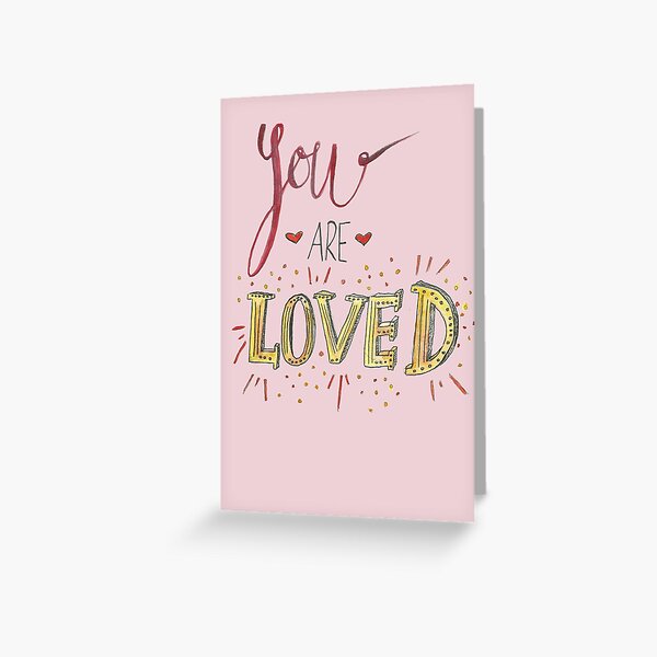 You are loved Greeting Card