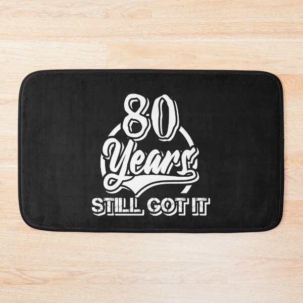 Item preview, 80 Years - still got it!.. designed and sold by Cutebutfunny.