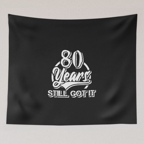Item preview, 80 Years - still got it!.. designed and sold by Cutebutfunny.