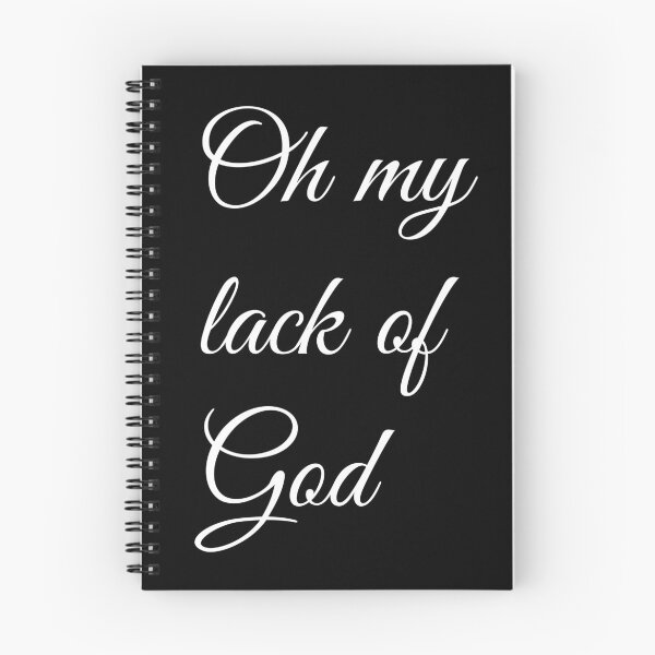 Item preview, Oh My Lack Of God designed and sold by artpirate.