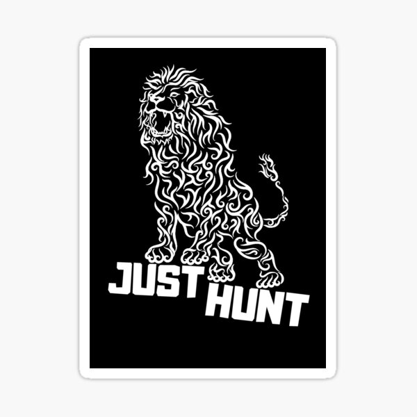 "Just Hunt - lion" Sticker for Sale by RIVEofficial | Redbubble