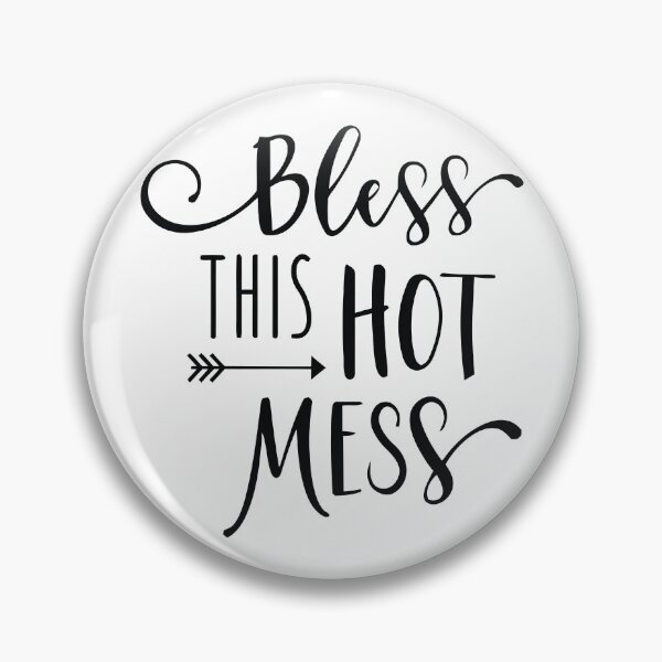 Item preview, Bless this hot mess Quote Black and White designed and sold by TamGustam.