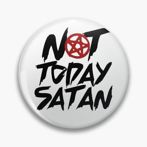 Item preview, NOT TODAY SATAN designed and sold by ThingsShop.