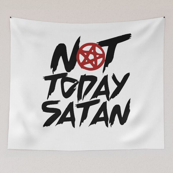 Item preview, NOT TODAY SATAN designed and sold by ThingsShop.