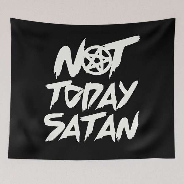 Item preview, NOT TODAY SATAN designed and sold by ThingsShop.