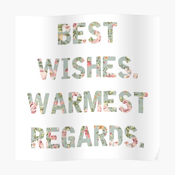 Best Wishes Warmest Regards Poster