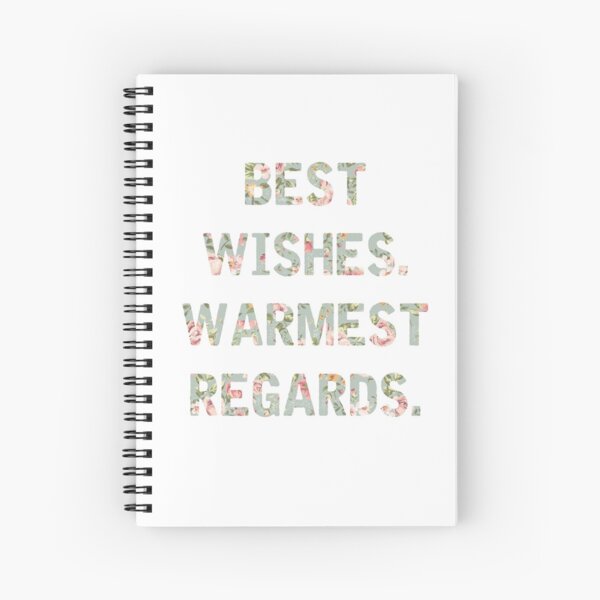 Best Wishes Warmest Regards Spiral Notebook