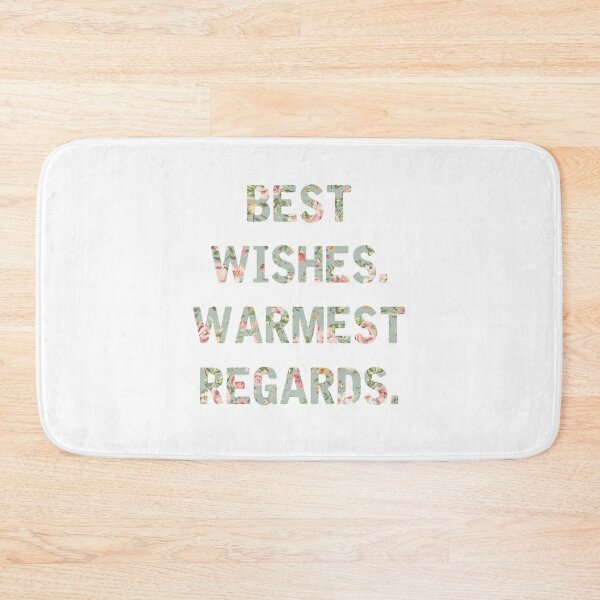 Best Wishes Warmest Regards Bath Mat