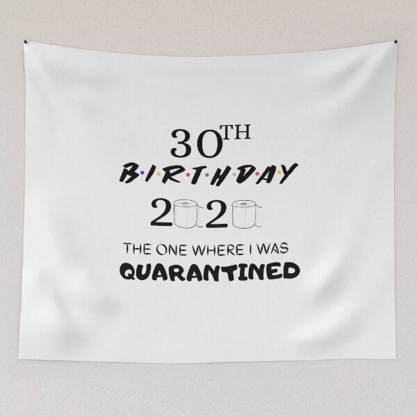 Item preview, 30th Birthday 2020 The One Where I Was Quarantined designed and sold by Laurelbdesigns.