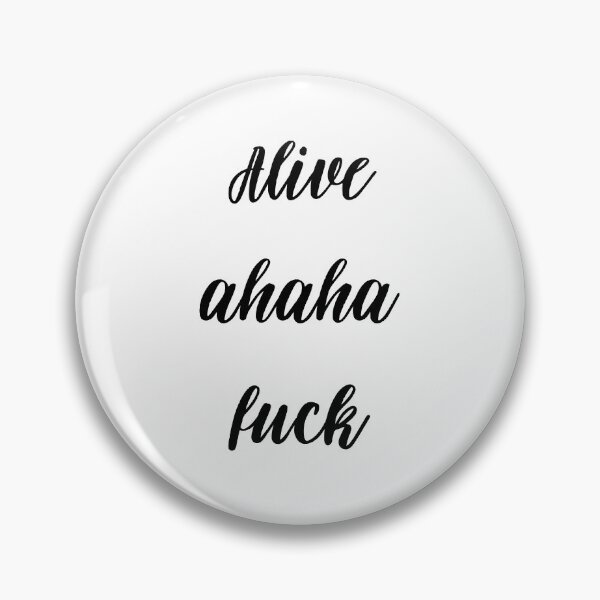 Item preview, Alive ahaha fuck designed and sold by anouchka.