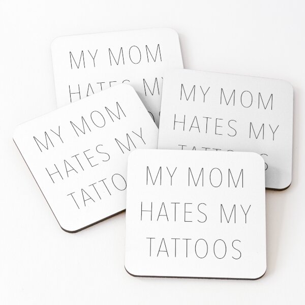 Item preview, My Mom Hates My Tattoos designed and sold by Saphirtattoos.