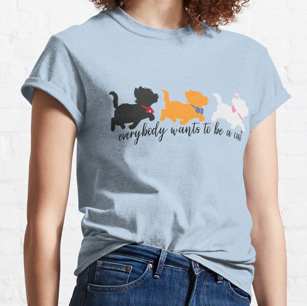 Vista previa del artículo con la obra «Todo el mundo quiere ser un gato», diseñado y vendido por StellaGraceTees.