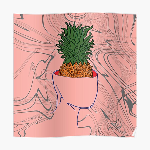 "Pineapples are in my head" Poster for Sale by hannahdiamond Redbubble