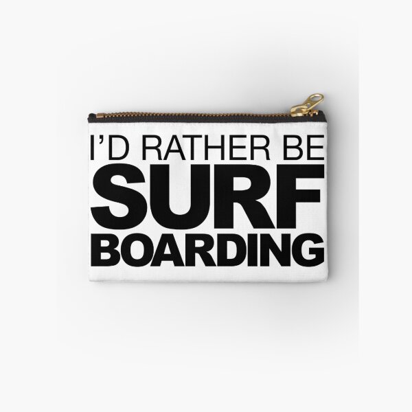Item preview, I'd rather be Surf Boarding designed and sold by LudlumDesign.