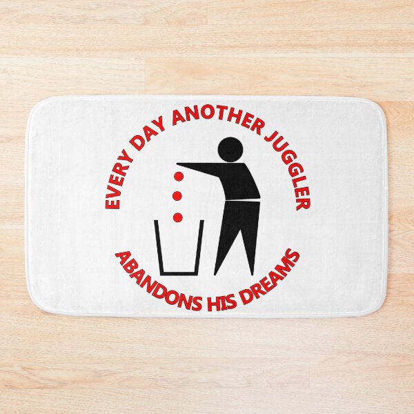 Item preview, Every Day Another Juggler Abandons His Dreams designed and sold by harrizon.