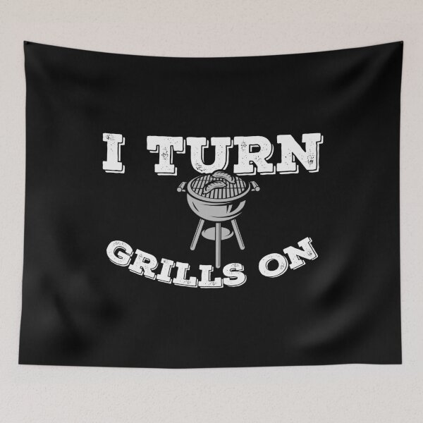 Item preview, I Turn Grills On Funny BBQ Lover designed and sold by casestees.