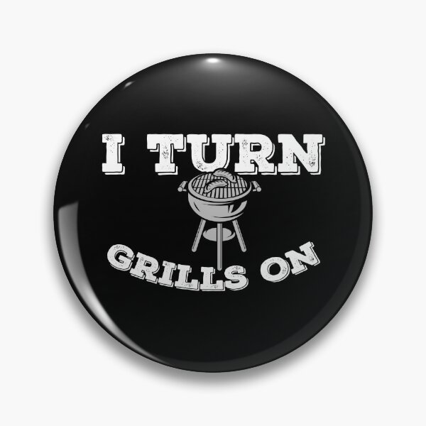 Item preview, I Turn Grills On Funny BBQ Lover designed and sold by casestees.