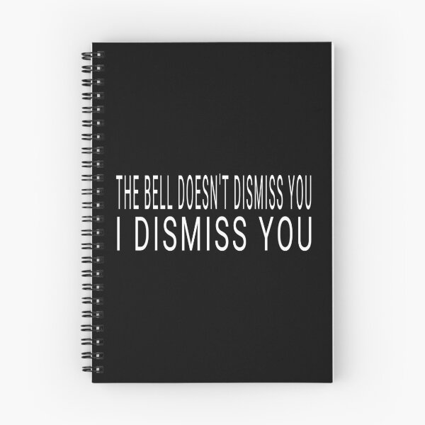 Item preview, The Bell Doesn't Dismiss You I Dismiss You - Funny Teachers print designed and sold by RedmonsDesigns.