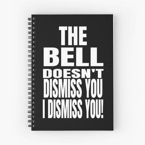 Item preview, The Bell Doesn't Dismiss You I Dismiss You - Funny Teachers print designed and sold by RedmonsDesigns.