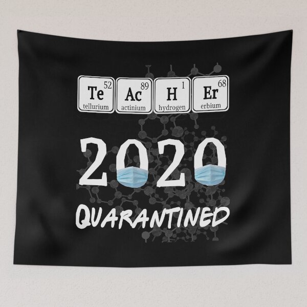 Item preview, Teachers 2020 the one where they were Quarantined Spelled with Periodic Table Elements designed and sold by AnimaLovers.