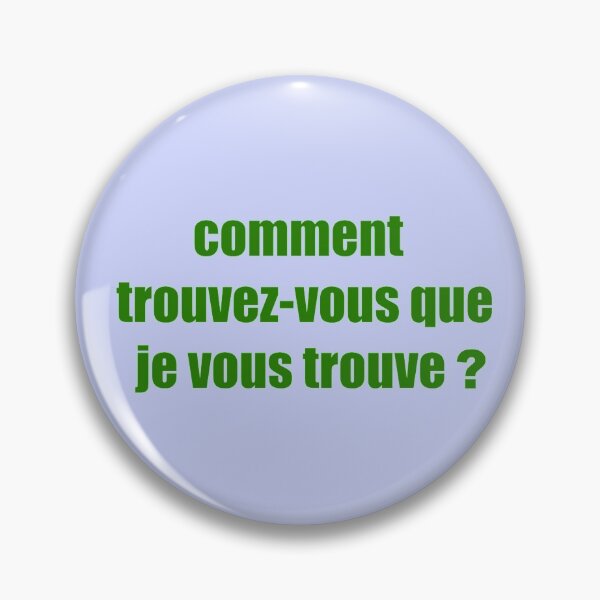 Item preview, humor, how do you find that i find you? designed and sold by loiret1958.