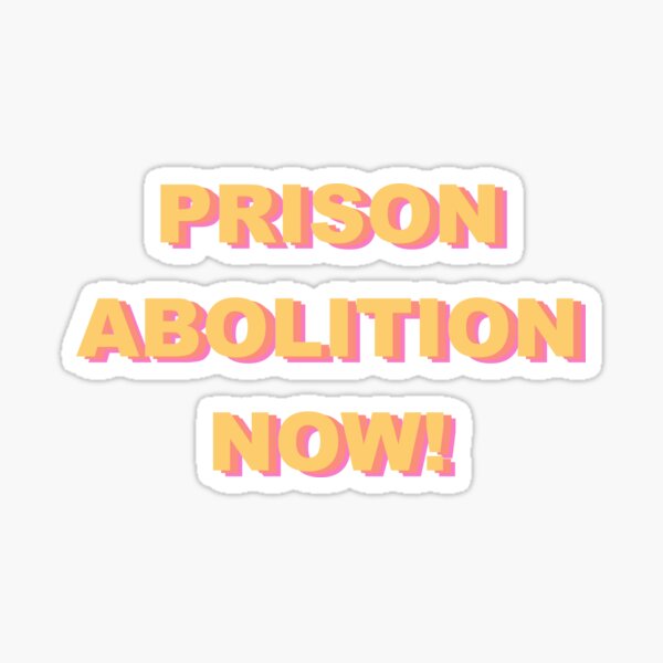 Prison Abolition Now Sticker
