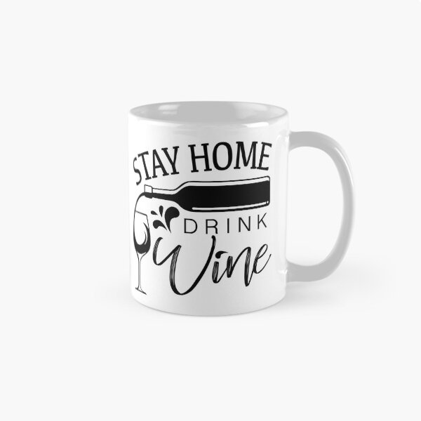 Item preview, STAY HOME, DRINK WINE designed and sold by CoolNames.