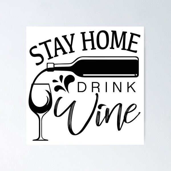 Item preview, STAY HOME, DRINK WINE designed and sold by CoolNames.