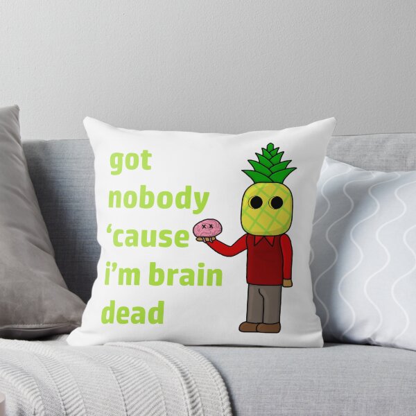 Item preview, Got Nobody Cause I'm Brain Dead 1 designed and sold by NoirPineapple.
