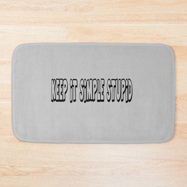 Item preview, Keep It Simple Stupid designed and sold by Richard529.