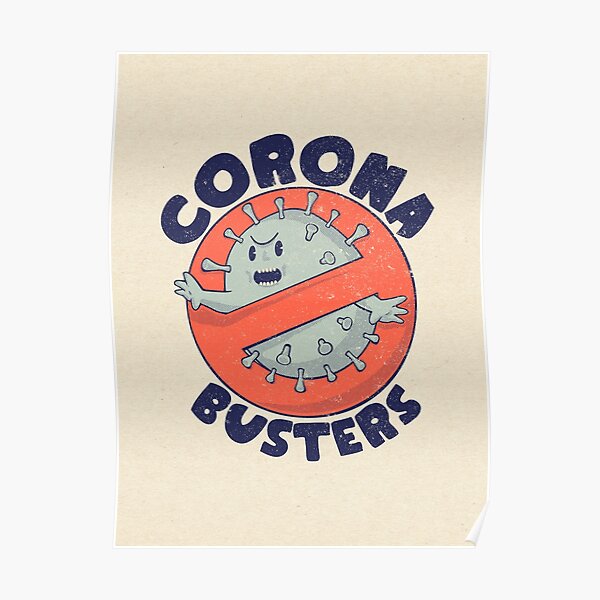 Corona Busters Logo T Shirt Mask for Frontline Virus Covid19 Vaccinated Healthcare Hero Workers Survived ICU Nurse Doctors MD Medical Staff Self Isolating First Responders Coronabusters Volunteer Poster