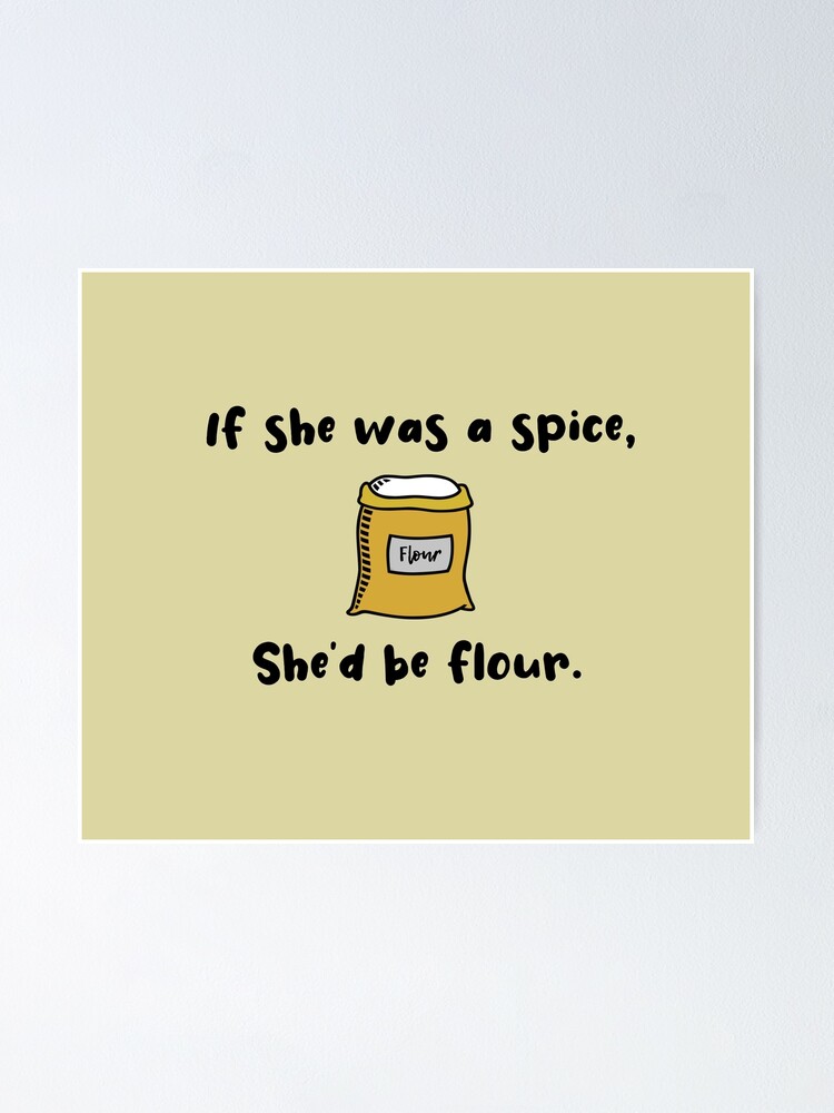 Alternate view of If She Was A Spice - Bob's Burgers Design Poster