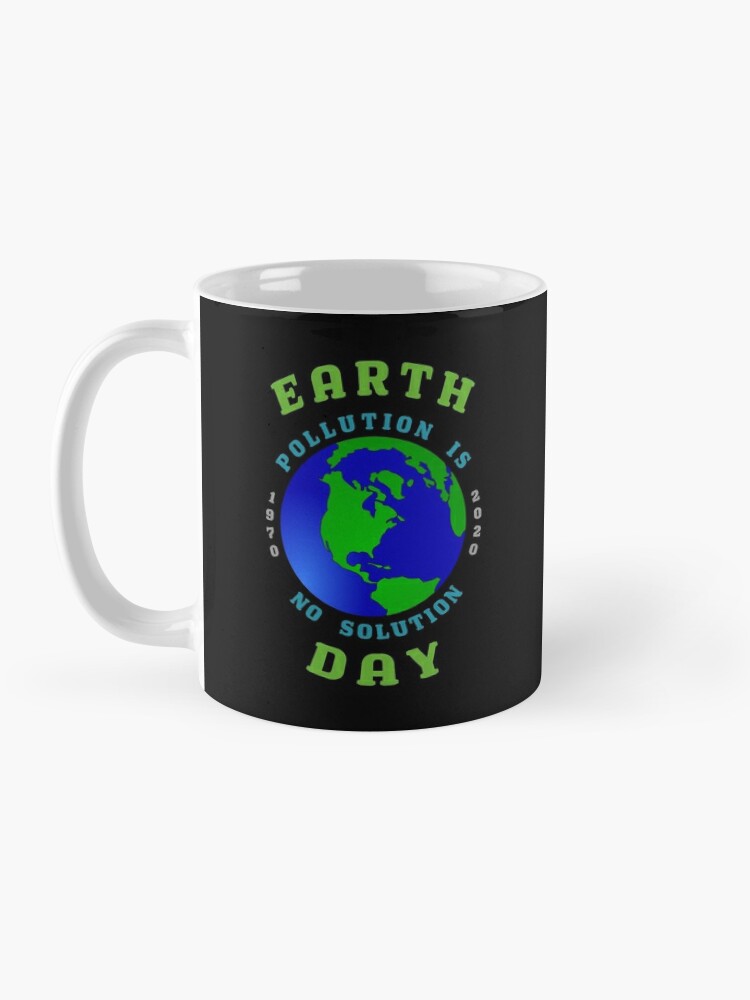 Alternate view of Earth Day Pollution No Solution Save Rain Forest. Coffee Mug