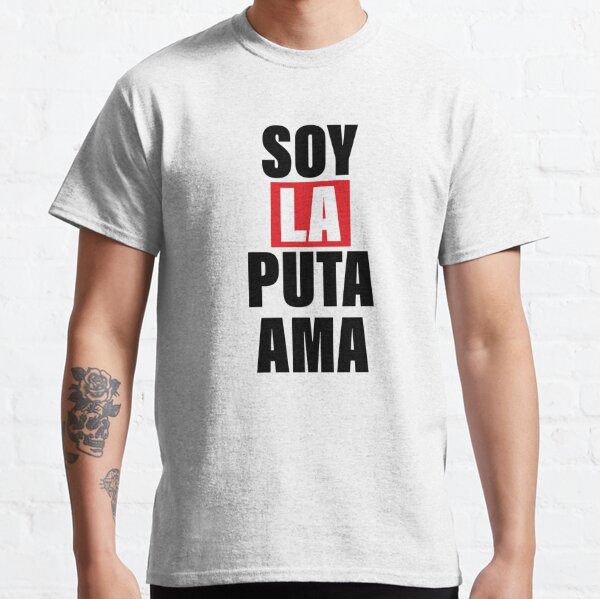 soy la puta ama t shirt