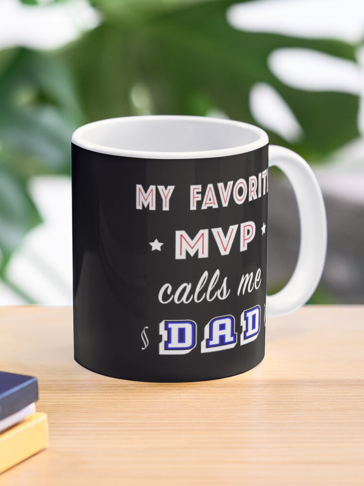 Thumbnail 1 of 6, Coffee Mug, My Favorite MVP calls me Dad | Homecoming Athlete. designed and sold by maxxexchange.