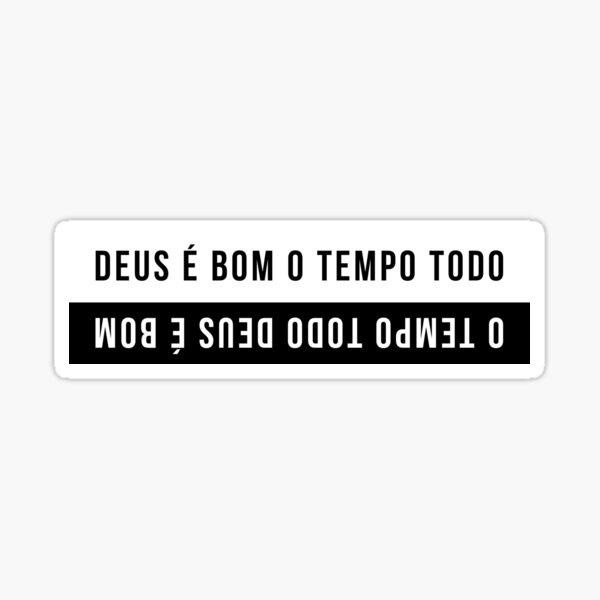 Item preview, Deus é Bom o Tempo Todo - O Tempo Todo Deus é Bom designed and sold by reachnations.