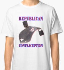Republican Contraception Classic T-Shirt
