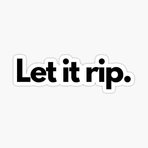 Item preview, Let it rip designed and sold by Artsy AF.