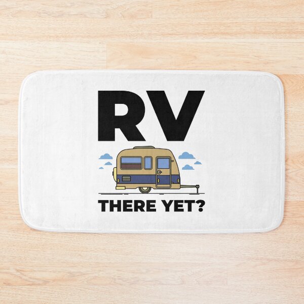 Item preview, RV There Yet? Funny Recreational Vehicle, Camper, Trailer designed and sold by EstelleStar.