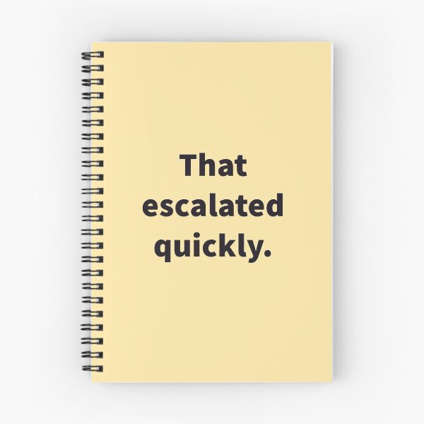 Item preview, That Escalated Quickly designed and sold by SarcasticWords.
