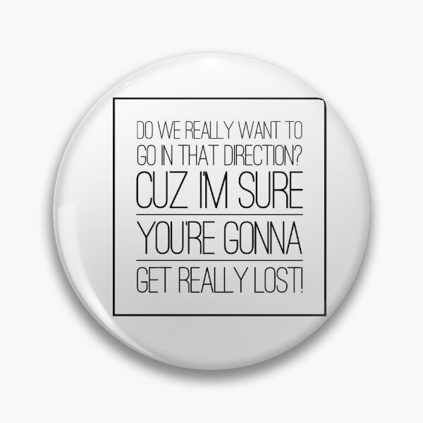 Item preview, Do We Really Want To Go In That Direction? Cuz I'm Sure You're Gonna Get Lost! designed and sold by OfferHeat.