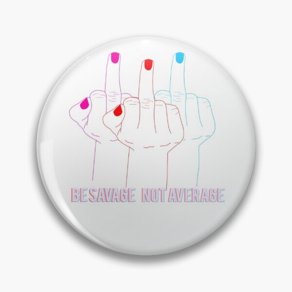 Item preview, be savage not average  designed and sold by pnkrose.